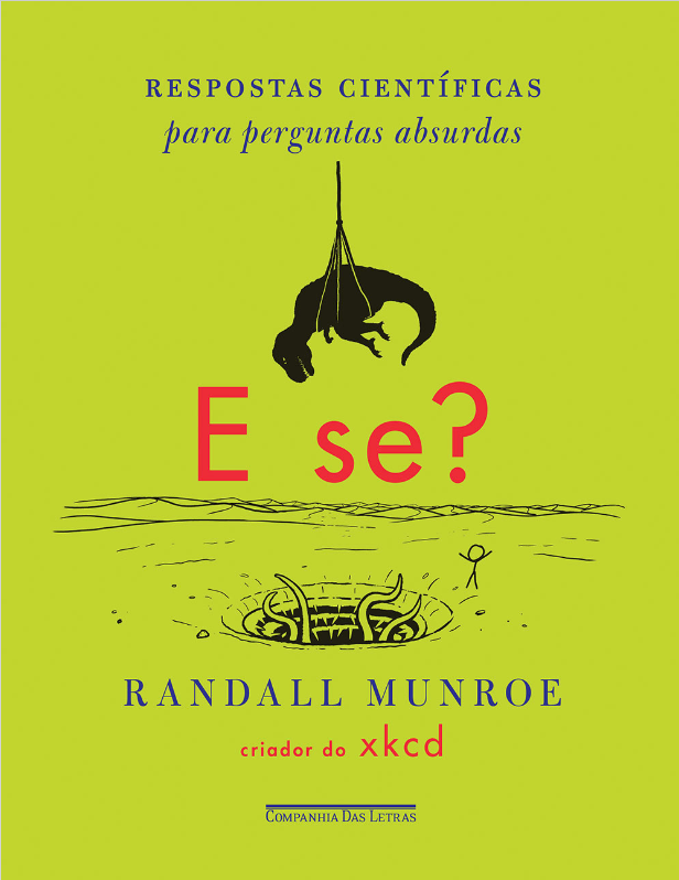 E se: Respostas Científicas para Perguntas Absurdas